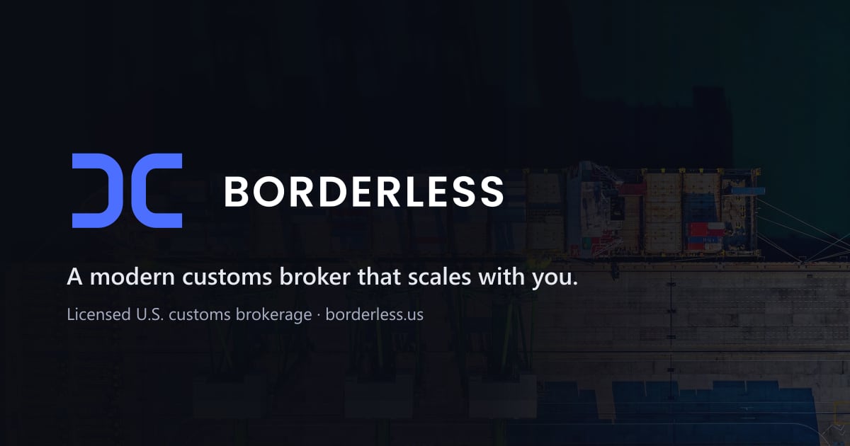 Borderless · A modern customs broker that scales with you.